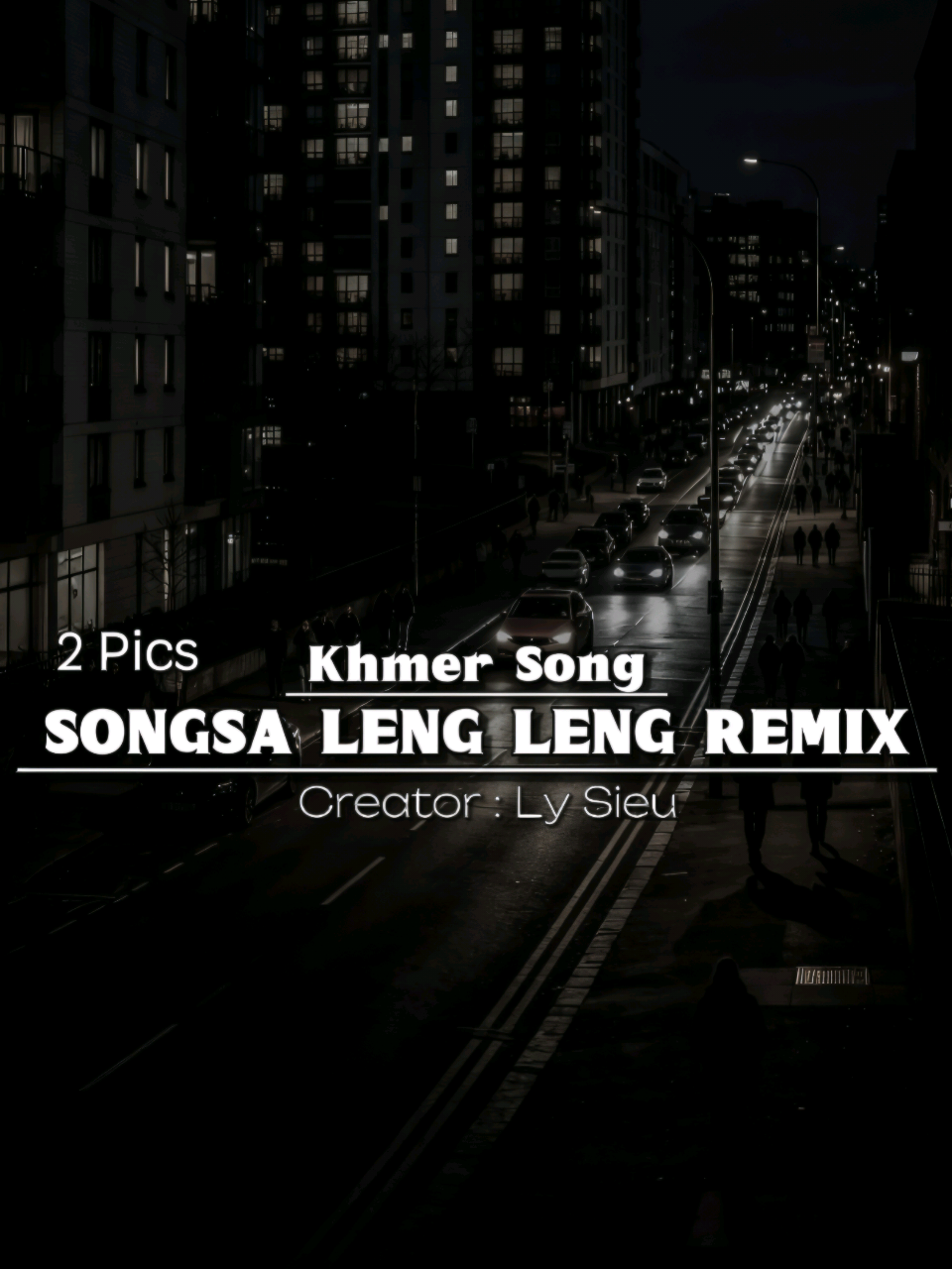 KHMER - VIỆT | SONGSA LENG LENG REMIX #khmersong #lysieu #capcut #capcutpioneer #pioneertemplate 