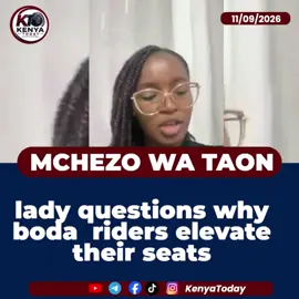 MCHEZO WA TAON lady questions why boda  riders elevate their seats