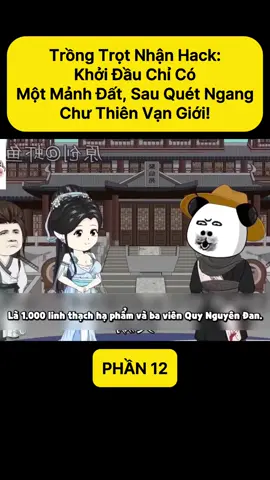 Trồng Trọt Nhận Hack: Khởi Đầu Chỉ Có Một Mảnh Đất, Sau Quét Ngang Chư Vạn Thiên Giới - Phần 12 #phimhaymoingay #phimhay #truyenaudio #hethong #xuyenkhong 