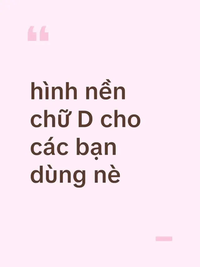 hình nền chữ D cho các bạn dùng nè