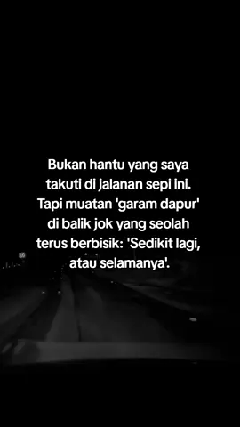 Makin sunyi jalannya, makin kencang suara detak jantung. Hanya orang-orang terpilih yang tahu rasanya membawa beban seberat ini di dalam ruang yang sangat sempit. ⏳🤐 #malam #quotes #fyp #masukberanda #viral