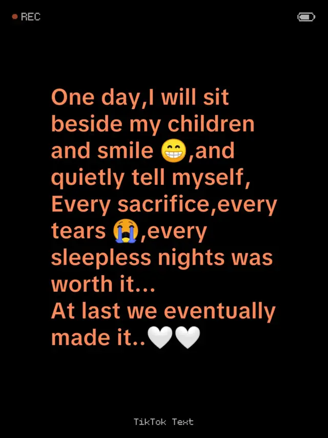 One day,I will sit beside my children and smile 😁,and quietly tell myself, Every sacrifice,every tears 😭,every sleepless nights was worth it... At last we eventually made it..🤍🤍