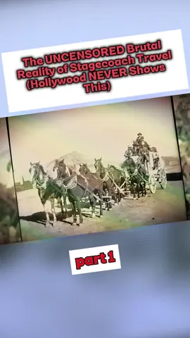 The UNCENSORED Brutal Reality of Stagecoach Travel (Hollywood NEVER Shows This) (1)#fyp 
