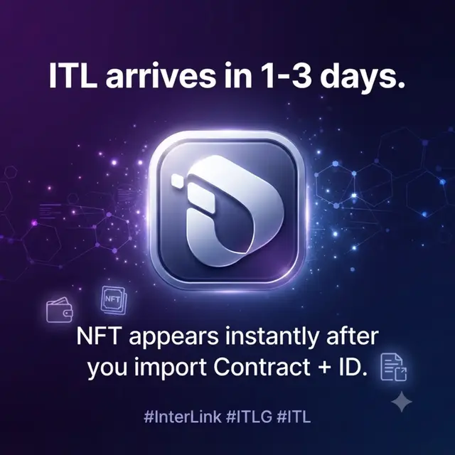 ITL arrives in 1-3 days.  NFT appears instantly after you import Contract + ID. #InterLink #ITLG #ITL