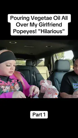 Pouring Vegetae Oil All Over My Girlfriend Popeyes! 