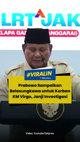 Prabowo menegaskan pemerintah akan melakukan investigasi untuk mengetahui penyebab kecelakaan KM Virgo. Hasil investigasi tersebut diharapkan dapat menjadi bahan evaluasi untuk memperkuat upaya mitigasi dan mencegah kejadian serupa di masa mendatang. Selain kecelakaan KM Virgo, Presiden Prabowo juga menyampaikan perhatian terhadap masyarakat di berbagai daerah yang masih menghadapi kesulitan akibat bencana alam. Prabowo memastikan pemerintah pusat dan daerah bersama seluruh instansi terus bekerja sama dalam menangani berbagai tantangan dan kesulitan yang dihadapi masyarakat. 🎥: Youtube/Setpres. #viral #presidenprabowo #kmvirgo #peristiwa #akuratco