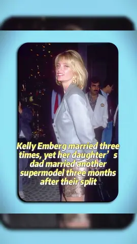 Kelly Emberg married three times, yet her daughter’s dad married another supermodel three months after their split #KellyEmberg  #celebrity #foryou#usa #fyp