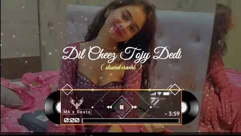 DIL CHEEZ TOJY 😩🎧 FULL SONG ll 😩🎵🎧 ll Slowed Reverb ll Use headphones For Better Experience 😩🎵🎧#trending?song🔥fyp📣foryou❣️❣️🥀🥀💫💕  #unfrezzmyaccount #slowedreverbsong #useheadphones🎧forgooderxperience #unfrezzmyaccount 