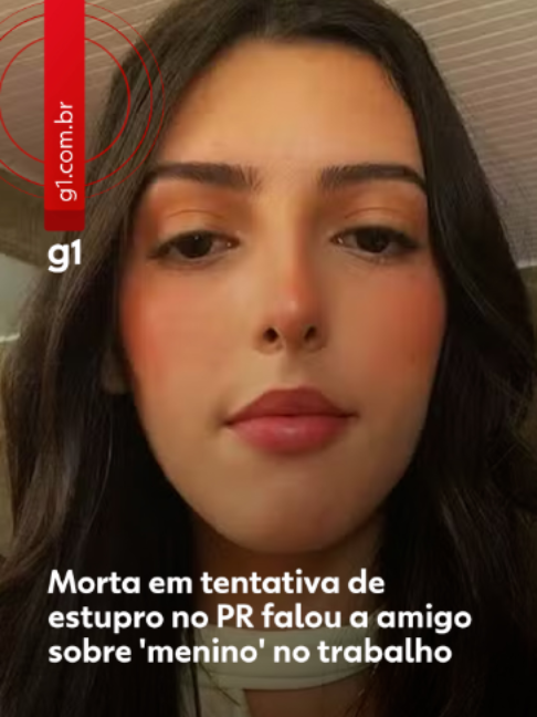 #Paraná - Antes de sofrer uma tentativa de estupro e ser assassinada a facadas, Thaissa de Oliveira Marques enviou áudios a um amigo relatando visitas constantes de um 