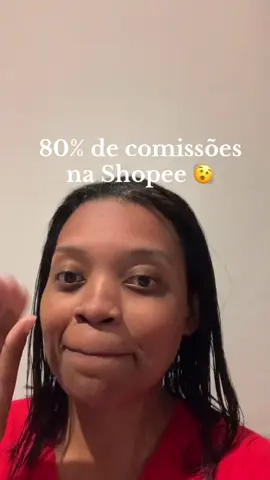 Sabia que dá para ganhar até 80% de comissões lá dentro da shopee? #shopeevideos #afiliadashopee #explorarvídeo #afiliadasiniciantes #shopeeafiliados