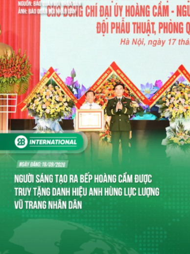 Người sáng tạo ra bếp Hoàng Cầm được truy tặng danh hiệu Anh hùng Lực lượng vũ trang Nhân dân #28international #tiktoknews #theanh28