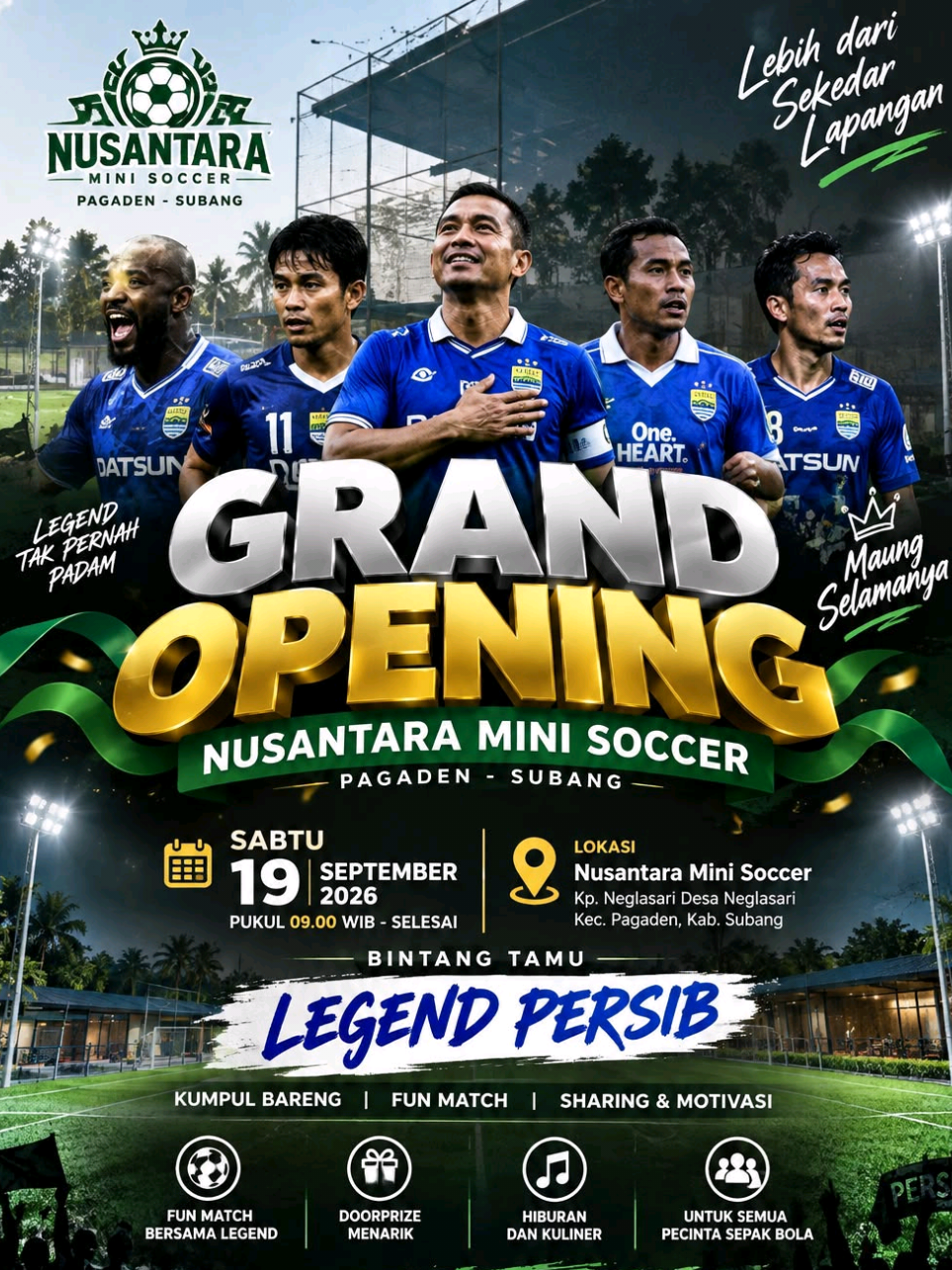 SAVE THE DATE!! Grand Opening NUSANTARA Mini Soccer  Sabtul 19 September 2026 📍NUSANTARA Minisoccer 📍Kp. Neglasari Ds. Neglasari rt05/03 kec. Pagaden   Akan di hadiri oleh Ex pemain PERSIB