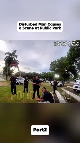 Disturbed Man Causes a Scene at Public Park#cops #copsusa🚔🇺🇸 #policeofficer #bodycam #foryou