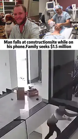 Man falls at construction site while on his phone. Family seeks $1.5 million.#DernièreMinute #news #tiktok #foruyou #fpy