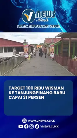 TARGET 100 RIBU WISMAN KE TANJUNGPINANG BARU CAPAI 31 PERSEN
