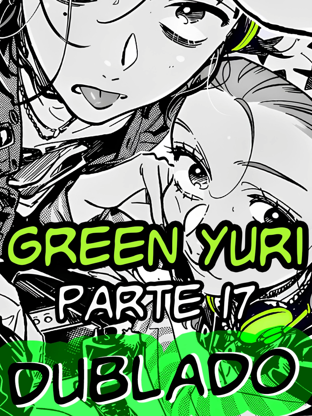 YURI VERDE (GREEN YURI) DUBLADO - PARTE 17 Mangá 