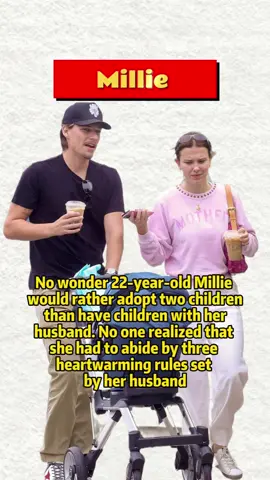 No wonder 22-year-old Millie would rather adopt two children than have children with her husband. No one realized that she had to abide by three heartwarming rules set by her husband#tiktokfantasymoviecontest #milliebobbybrown #relationshipgoals #fyp #popculture 