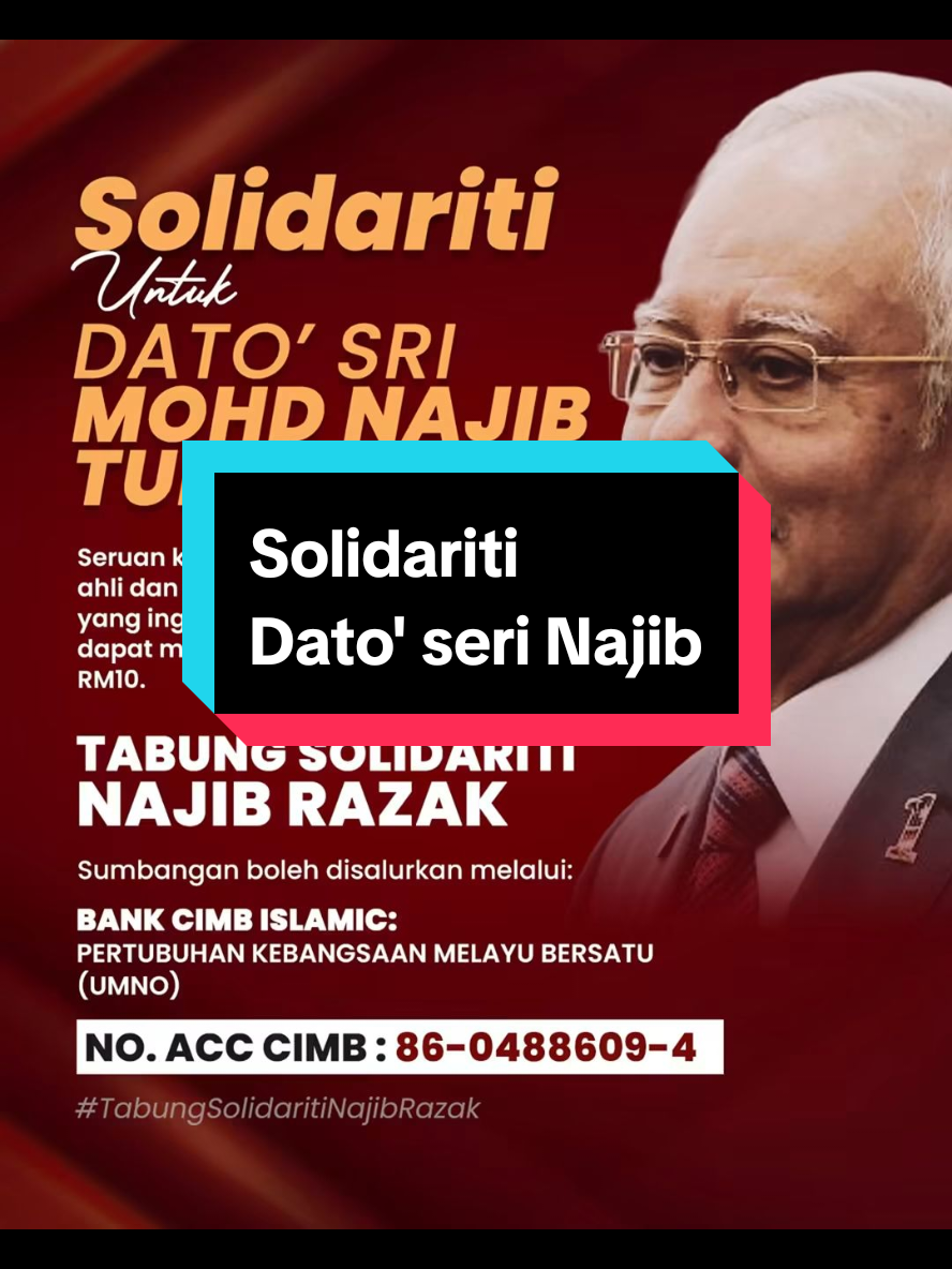 TABUNG SOLIDARITI NAJIB RAZAK Assalamualaikum WBT dan Salam 1 Malaysia, Susulan perkembangan terkini, Ibu Pejabat UMNO memulakan langkah melaksanakan inisiatif YAB Presiden untuk melancarkan Tabung Solidariti Najib Razak bagi membantu Dato’ Sri Mohd Najib Tun Razak melunaskan denda berjumlah RM50 juta yang dikenakan. Inisiatif YAB Presiden ini dizahirkan sebagai tanda keprihatinan dan solidariti seluruh keluarga UMNO serta rakyat Malaysia yang ingin bersama-sama memberikan sokongan kepada Dato’ Sri Najib Razak yang banyak jasanya pada Negara. Justeru, kepimpinan, ahli UMNO serta seluruh masyarakat dijemput untuk menyumbang secara sukarela mengikut kemampuan masing-masing melalui saluran rasmi berikut.  Sumbangan boleh disalurkan melalui nombor akaun di bawah yang diseliakan oleh Ibu Pejabat UMNO Malaysia: Nama Akaun :  PERTUBUHAN KEBANGSAAN MELAYU BERSATU (UMNO) Nombor Akaun : 8604886094 Bank: CIMB ISLAMIC Terima kasih atas keprihatinan, sokongan dan keikhlasan seluruh rakyat yang bersama dalam inisiatif ini. DR ASYRAF WAJDI DUSUKI SETIAUSAHA AGONG UMNO #UMNO  #fyppppppppppppppppppppppp #BarisanNasional #solidaritinajibrazak 