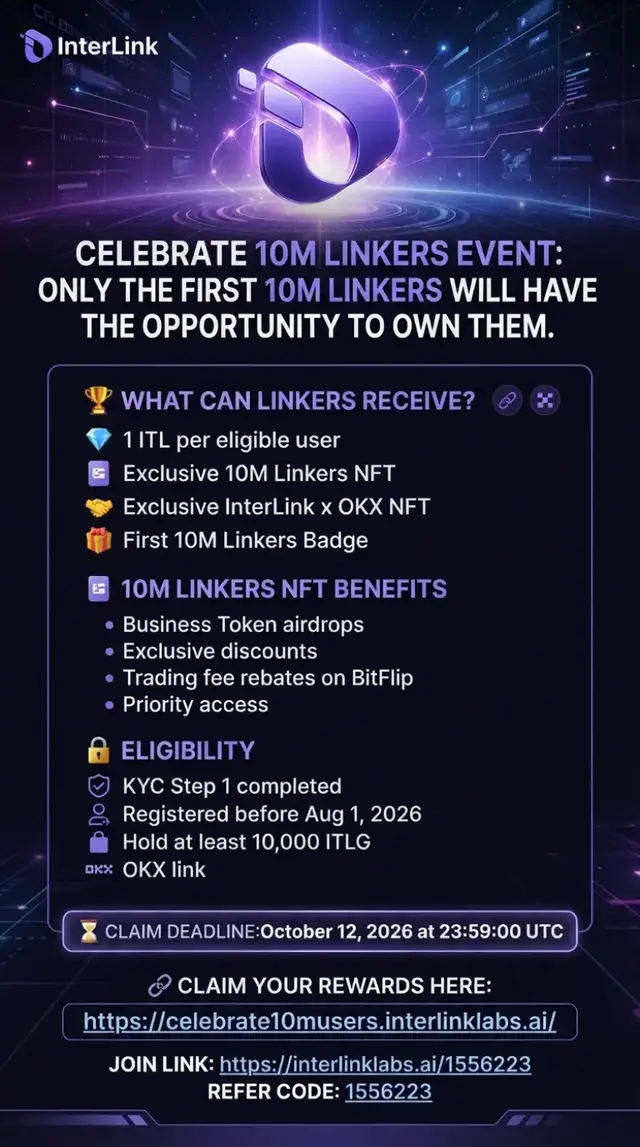 Here is a professional and engaging promotional post tailored for ambassadors to share with the community: --- ### 🚀 **Celebrate a Major Milestone: InterLink 10M Linkers Event!** We have officially reached an incredible milestone, and the rewards are live! Only the first **10M Linkers** have the opportunity to claim these exclusive rewards. 🏆 **What Eligible Linkers Can Receive:** • 💎 **1 ITL** per eligible user • 🪪 **Exclusive 10M Linkers NFT** • 🤝 **Exclusive InterLink x OKX NFT** • 🎁 **First 10M Linkers Badge** ✨ **NFT Benefits & Utilities:** The 10M Linkers NFT is more than just a commemorative collectible—it unlocks powerful ecosystem utility, including: • Business Token airdrops from participating ecosystem projects • Exclusive discounts on domains via InterLink Name Service • Trading fee rebates on BitFlip • Priority access to future campaigns and ecosystem opportunities 🔐 **Eligibility Requirements:** To participate and claim your rewards, make sure you meet the criteria: • Completed KYC Step 1 • Registered before August 1, 2026 • Holding at least 10,000 ITLG at the time of reward distribution • Logged in or signed up to OKX through InterLink (for the OKX NFT) ⏳ **Claim Deadline:** October 12, 2026 at 23:59:00 UTC 🔗 **Claim Your Rewards Here:** [https://celebrate10musers.interlinklabs.ai/](https://celebrate10musers.interlinklabs.ai/?utm_source=gemini) --- Join Link: [https://interlinklabs.ai/1556223](https://interlinklabs.ai/1556223?utm_source=gemini) Refer Code: `1556223` #interlink #itl #ITLG 