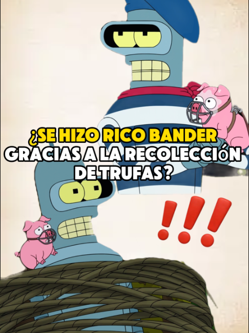 ¿Se hizo rico Bander gracias a la recolección de trufas#TikTokFantasyMovieContest #usa #Futurama #fyp