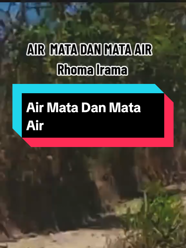AIR MATA DAN MATA AIR #rhomairama #lagunostalgia #Kemarau#kekeringan