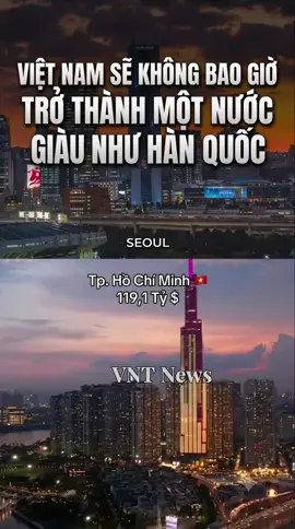 Việt Nam sẽ không bao giờ trở thành một nước giàu như Hàn Quốc?? #thờisự #hanquoc #tinnongtrongngay #kinhte #xuhuong 