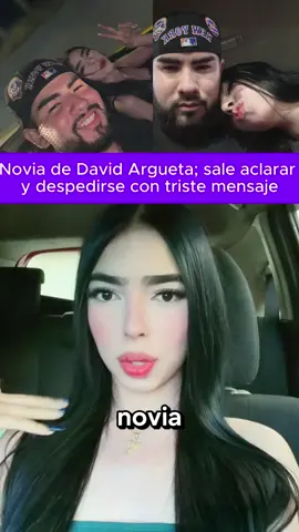 Novia de David Argueta; sale aclarar y despedirse con triste mensaje
