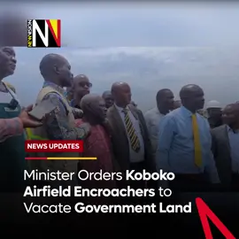 📽️ Works and Transport Minister Fred Byamukama has ordered residents who have settled on government land belonging to Koboko Airfield to vacate the area. He said the current occupants are considered encroachers and will not be compensated. Byamukama said ministry officials will soon begin mapping the airfield land to establish its boundaries and address the encroachment. #NewsInBytes #VisionUpdates