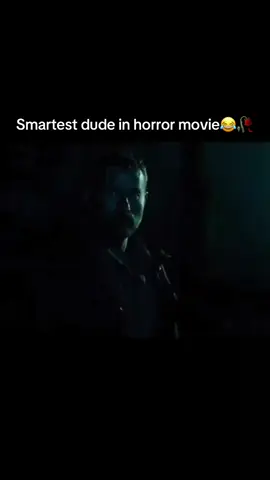 Smartest dude in horror movie😂🥀 #horror #relatablecontent #foryou #horrormovie 