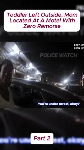 Toddler Left Outside, Mom Located at a Motel With Zero Remorse#cops #copsusa🚔🇺🇸 #policeofficer #bodycam #foryou