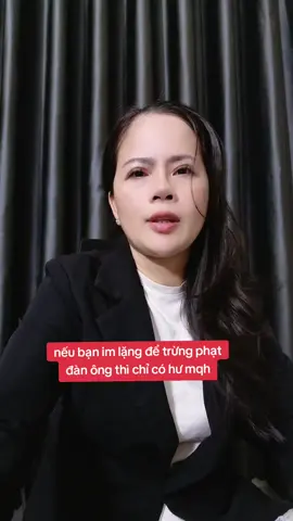 nếu bạn im lặng để trừng phạt đàn ông thì chỉ có hư mqh  #nuocngoai #nguoithu3 #ngoaitinh #lotrinhyeu #honnhan 