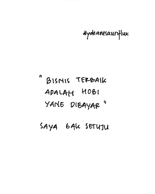 Salah satu wet dream terbesar para pebisnis adalah dibayar buat melakukan jalanin hobi . Padahal begitu hobi berubah jadi bisnis, aturan mainnya bakal berubah. Yang tadinya dilakuin sesuka hati, sekarang harus tetap jalan meski lagi capek atau bosen . That’s why ga semua hal yang kita cintai harus dimonetisasi. Kadang hobi terbaik justru yang ga menghasilkan uang . Kalo kalian termasuk tim yang percaya hobi dan bisnis bisa disatuin atau nggak? . . BTW di slide terakhir saya sebagai CEO @fluxcreativeuniverse pengen banget buat bantuin bisnis kalian. DM saya buat diskusi ya! #yohanesauriflux #idenyaflux #fluxcreativeuniverse #closethedoor #leadership #bisnis