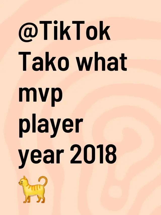 Commented on @Beyond Boundaries☄️’s post @TikTok Tako what mvp player year 2018