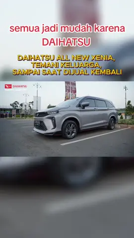 #daihatsuallnewxenia #SemuaJadiMudah #DaihatsuSahabatku 