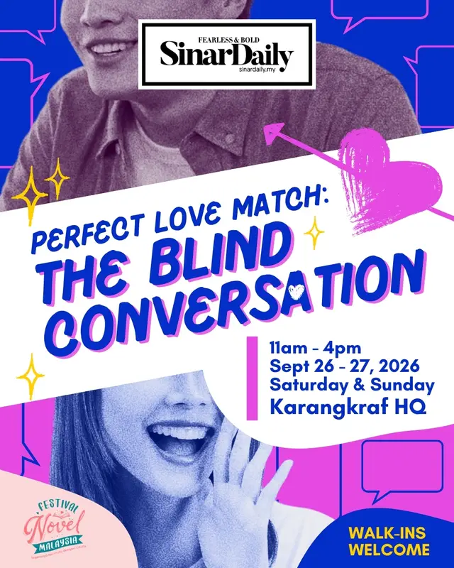Could you connect with someone before you even see their face? 👀 No profiles, no photos, no first impressions to hide behind — just five minutes, honest questions and a real conversation with a stranger.  Perfect Love Match puts genuine chemistry to the test, no screens required. You might walk away with nothing in common. Or you might walk away with a spark. Only one way to find out. ✨ 📅 Sept 26–27, 2026 📍 Karangkraf HQ 🎟️ Scan the QR code to RSVP and reserve your seat. #PerfectLoveMatch #FestivalNovelMalaysia2026 #SinarDaily