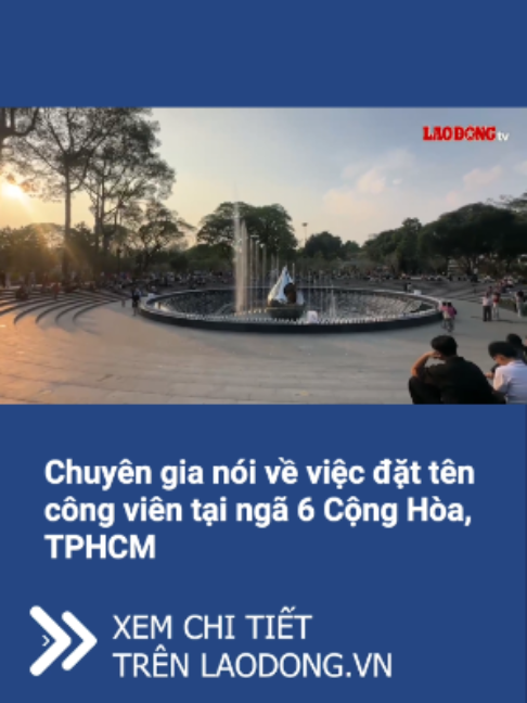 TPHCM lấy ý kiến đặt tên công viên tại số 1 Lý Thái Tổ. Chuyên gia cho rằng tên gọi nên bao quát mục đích công trình và vẫn lưu giữ không gian tưởng niệm. #baolaodong #khongkhi #TPHCM