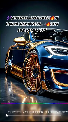 🎶SUPERFLY SLICK DECK🔥DJ DARVIC REMIX 2026🎧🔥BEST EDM REMIX 2026