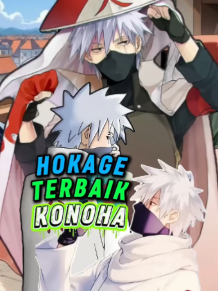 HOKAGE Terbaik yang pernah dimiliki oleh Konoha #naruto #anime #kurama #sasuke #kakashi #uchiha #boruto