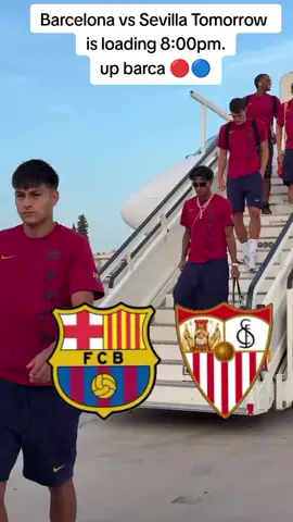 #Barcelona vs sevilla tomorrow is Loading up barca 🔴🔵#viscabarca🔴🔵 