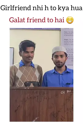 Galat friend to ha 😎😁 #memes #goviral #foryou #foryoupage #1millionaudition 