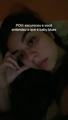 É terrível  #babyblues #rn #resguardo #posparto 