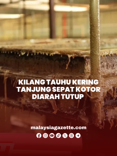 Kilang Tauhu Kering Tanjung Sepat Kotor Diarah Tutup  #mgflash  Pemeriksaan turut mendapati lesen premis berkenaan sudah tamat tempoh, selain wujud isu pengurusan sisa dan pematuhan keperluan alam sekitar sehingga premis terbabit diarahkan ditutup.  #malaysiagazette #KilangTauhuKotor