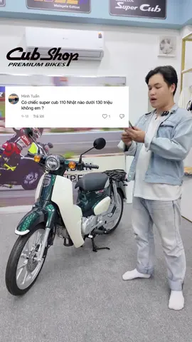 Có chiếc Super Cub 110cc Nhật dưới 130 triệu không ? #hondasupercub #supercub110 #supercub110abs #cub110 #cubshop 