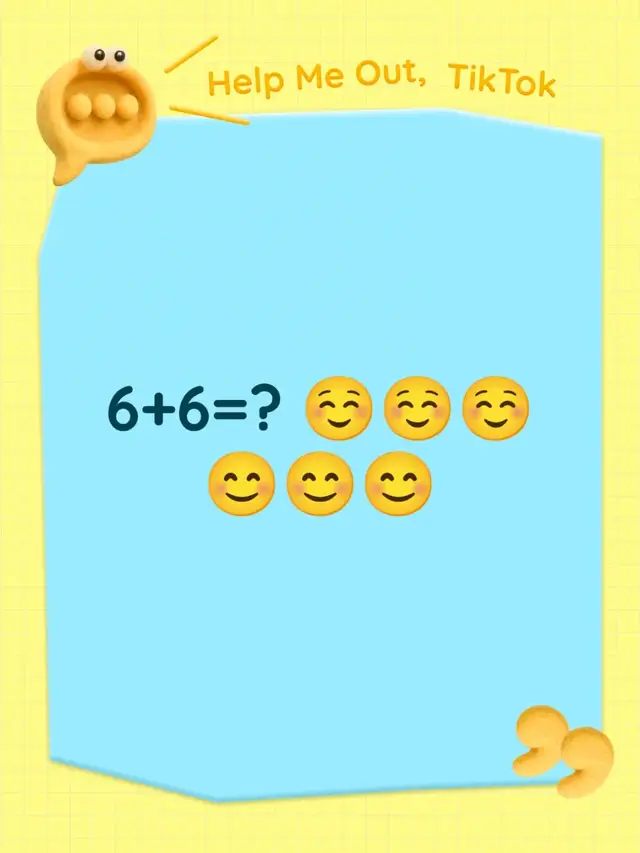 6+6=? ☺☺☺😊😊😊