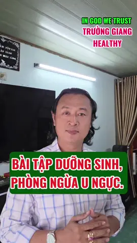 Cách phòng ngừa, cải thiện, u ngực, k ngực, bằng bài tập dưỡng sinh, cùng Trường Giang Healthy. #truonggianghealthy #u #k #duongsinh #suckhoe 