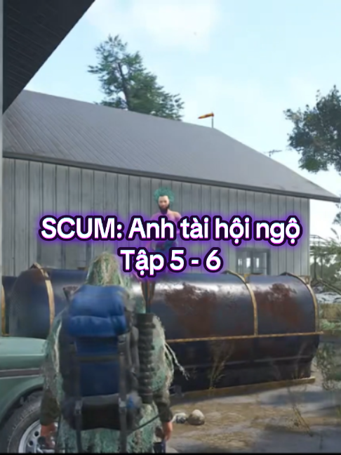 SCUM: Anh tài hội ngộ | Tập 5 - 6 #haihuoc #sinhton #GameHaiHuoc #GameSinhTon #scum