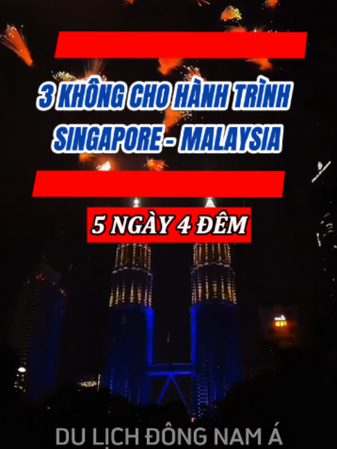 3 không cho hành trình Singapore - Malaysia 5 ngày 4 đêm! #singapore #malaysia #dulich #travel #traveltiktok #toptentravel #dulichdongnama