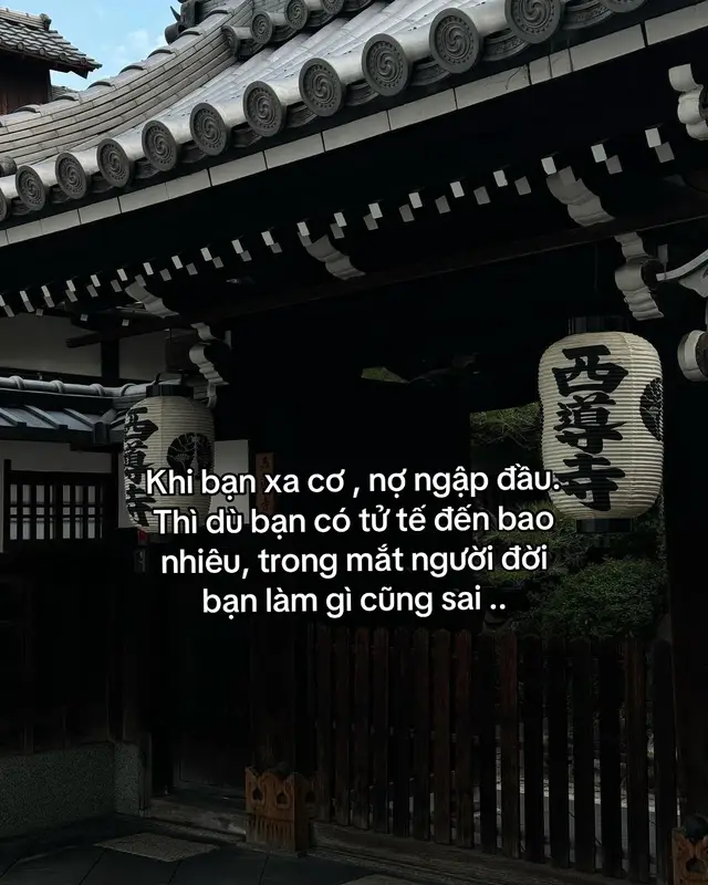 Khi bạn xa cơ , nợ ngập đầu. Thì dù bạn có tử tế đến bao nhiêu, trong mắt người đời bạn làm gì cũng sai ..#cho 