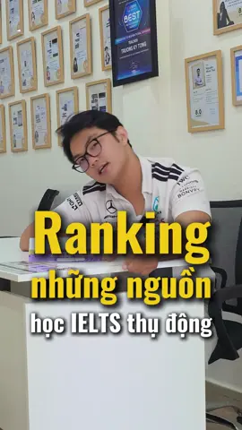 Ranking những nguồn học IELTS thụ động  #khongphaibacsi #ielts #nhaielts 