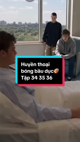 Huyền thoại bóng bầu dục l Tập 34 35 36 l #shortfilm #drama 